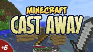 Minecraft Cast Away - #05 - Circumnavigating the Island