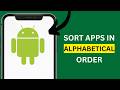 How To Alphabetize Apps On Android!