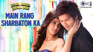 Video thumbnail of "Main Rang Sharbaton Ka | Phata Poster Nikhla Hero | Atif Aslam, Chinmayi | Romantic Love Songs"