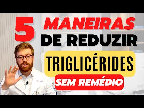 Vídeo: 3 maneiras de reduzir os triglicerídeos