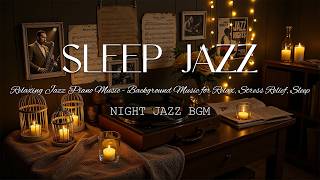 Late Night Mood Jazz - Relaxing Jazz Piano Music - Background Music for Relax, Stress Relief, Sleep
