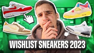 Les 10 PAIRES de SNEAKERS qu'il me FAUT en 2023 !! (Travis, Air Max 1, Jordan 4...)