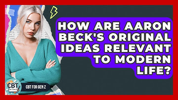 How Are Aaron Beck