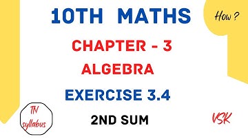 10th Maths @mathswithvsk6794 Chapter 3 Algebra  Exercise 3.4 2nd Sum #10thmaths #tnsyllabus #algebra