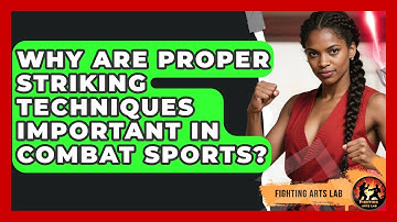Why Are Proper Striking Techniques Important in Combat Sports? - Fighting Arts Lab