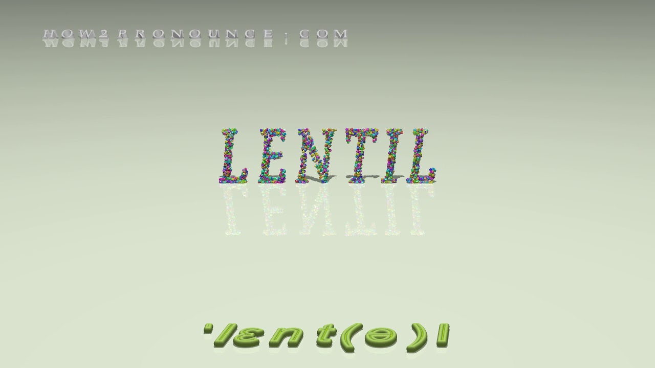 lentil pronunciation + Examples in sentences and phrases YouTube