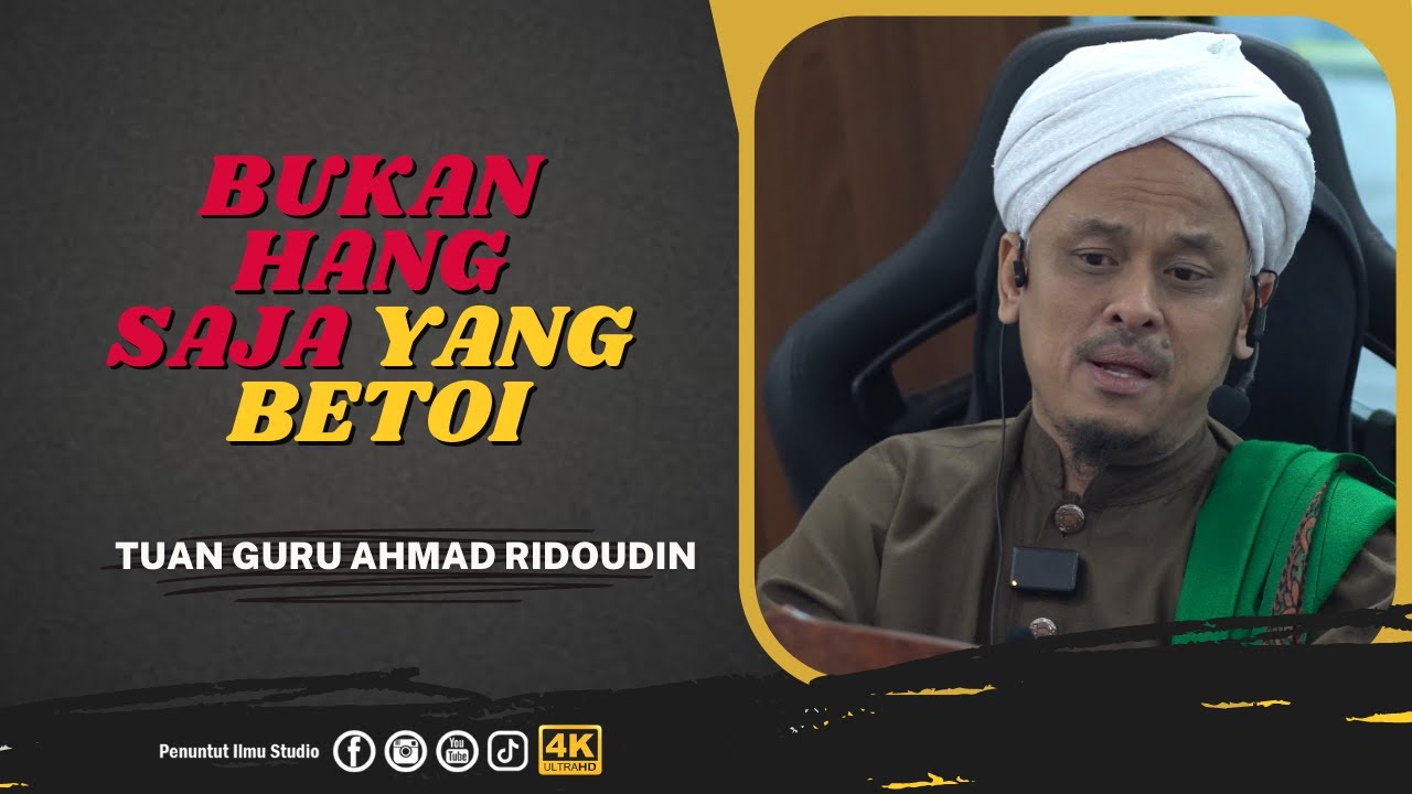 Jangan Memandai Mandai | Tuan Guru Ahmad Ridoudin
