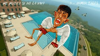 Inmortales - Mati Soste - Me Muero Si No La Vivo 34