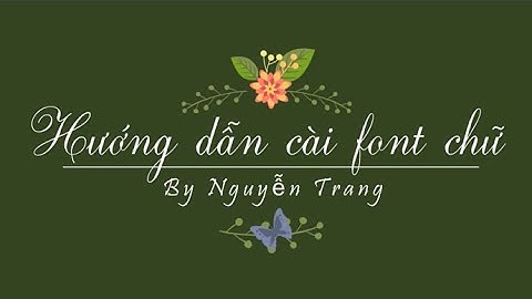 Hướng dẫn cài font chữ.