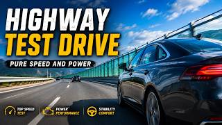 Highway Test Drive: Pure Speed and Power