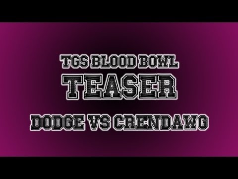 Blood Bowl Teaser: Dodge Vs Crendor
