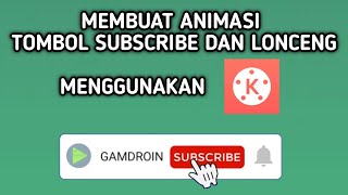 Cara Membuat Animasi Subscribe Di Android Dengan Menggunakan Kinemaster