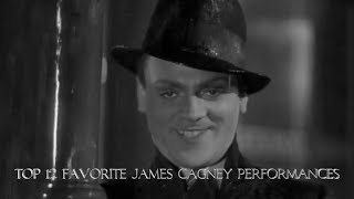 Top 12 Favorite James Cagney Performances