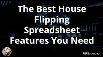 The Best House Flipping Spreadsheet Features You Need
