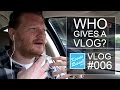 Explanation of Why/How I Vlog  #006