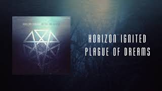 Video thumbnail of "Horizon Ignited - Plague of Dreams"