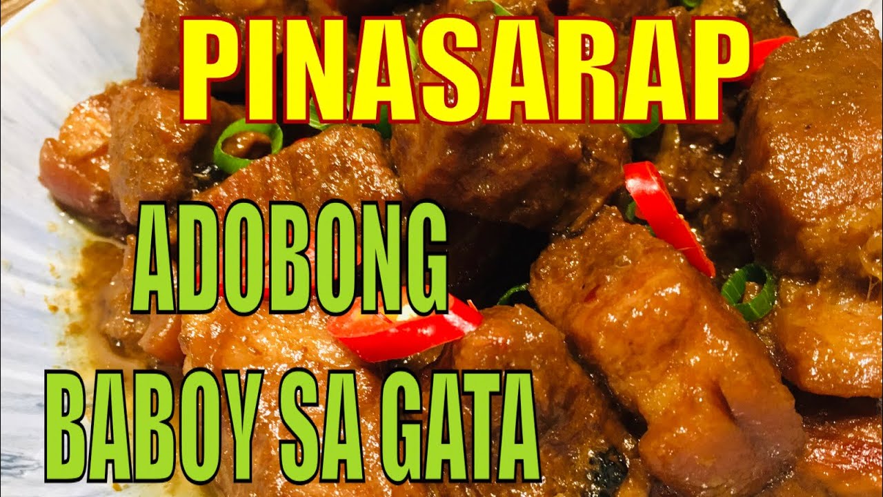 ADOBONG BABOY SA GATA l PORK ADOBO IN COCONUT MILK - YouTube