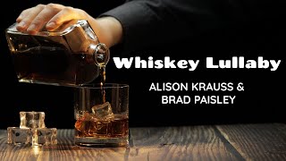 Alison Krauss & Brad Paisley - "Whiskey Lullaby"