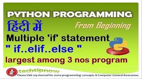 Multiple if statement | if elif else statement in python , largest among three numbers program