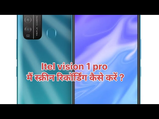 Itel vision 1 pro mai screen recording kaise kre? Itel vision 1 pro screen recording settings