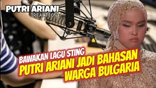 HEBOHKAN WARGA BULGARIA‼️ - PUTRI BAWAKAN LAGU YG JARANG DICOVER ORANG - PUTRI ARIANI REACTION