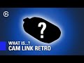 What is Cam Link Retro? Introduction and Overview