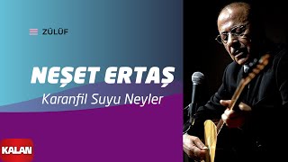 Neşet Ertaş - Karanfil Suyu Neyler I Zülüf Dökülmüş Yüze © 1999 Kalan Müzik