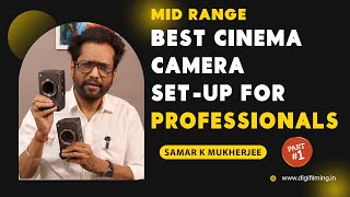 Best Cinema Camera Setup for Professionals (Part-1) | Sony FX3 vs. Sony FX30 | Samar K Mukherjee