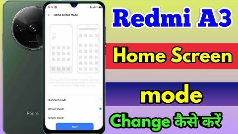 how to change home screen mode in redmi a3, redmi a3 home screen setting