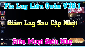 Hướng Dẫn Fix Lag Liên Quân Mùa 22 Mới Nhất Sau Cập Nhật Giảm Lag Giảm Dung Lượng Cho Máy Yếu