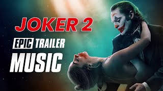 Joker 2 Folie Deux Epic Trailer Music Extended