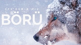 BÖRÜ - Efe Demir Mix  ( Turkish Trap ) Resimi