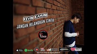 Jangan Hilangkan Cinta - Kevin Kahuni | (Official Music Video)