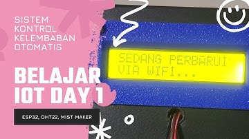 IoT : Sistem kontrol kelembaban otomatis, esp32 dan mist maker untuk budidaya jamur