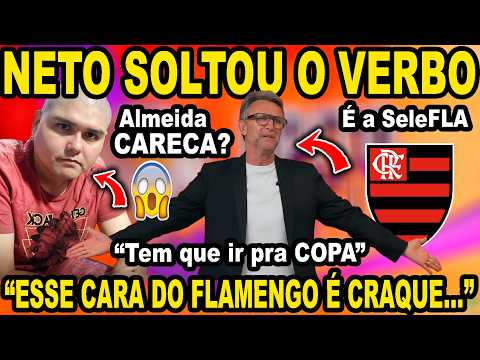 Neto Soltou O Verbo Pra Cima Dos Convocado Do Flamengo, Mas Elogiou Um Que Foi E Outro Que Não Foi!