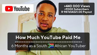 How much YouTube paid me in 6 months