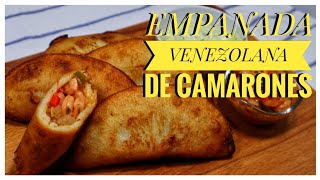 EMPANADA VENEZOLANA DE CAMARONES 🦐 / Recetas Venezolana