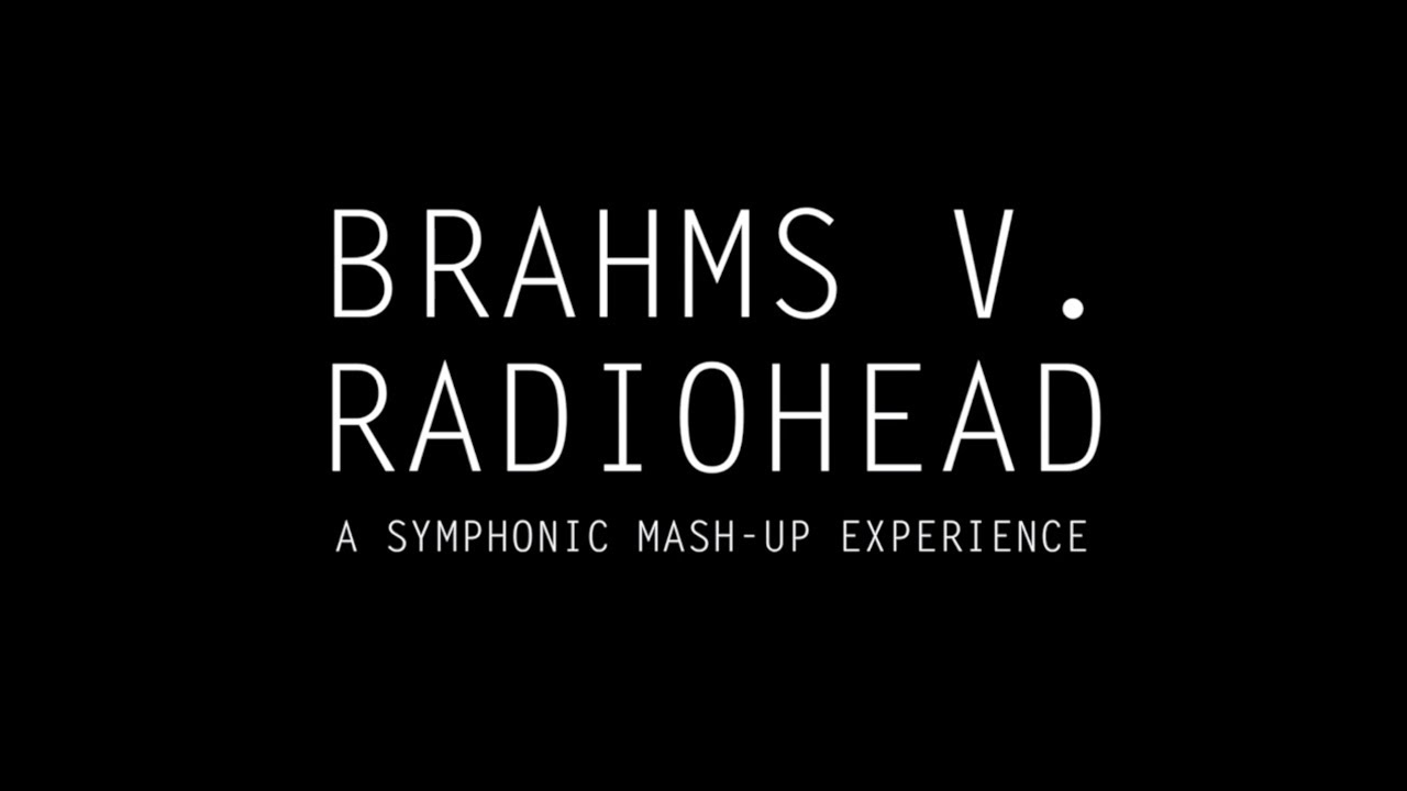 Brahms v. Radiohead YouTube