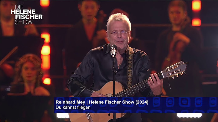 Reinhard Mey - Du kannst fliegen (Die Helene Fischer-Show 2024)