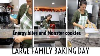 Large family Baking Day | Energy bites| Monster cookies