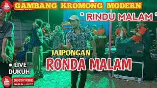 JAIPONGAN RONDA MALAM - GAMBANG KROMONG MODERN RINDU MALAM || Live Dukuh