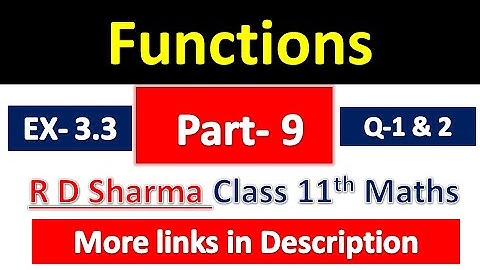 Functions | Class 11th Maths | R D Sharma Solution | Dhanpat Rai Publication | Chapter 3 | Part 9