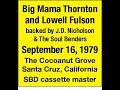 Capture de la vidéo Big Mama Thornton And Lowell Fulson/The Cocoanut Grove、Santa Cruz, California 1979