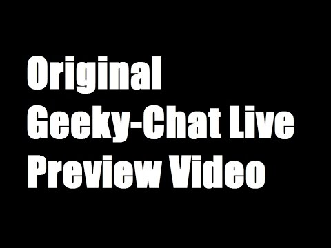 Original Geeky-Chat Live (Preview Video) - YouTube