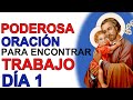 PODEROSA ORACION PARA ENCONTRAR TRABAJO DÍA 1