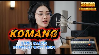 KOMANG AKUSTIK MELOW BIKIN HATI MENANGIS !!