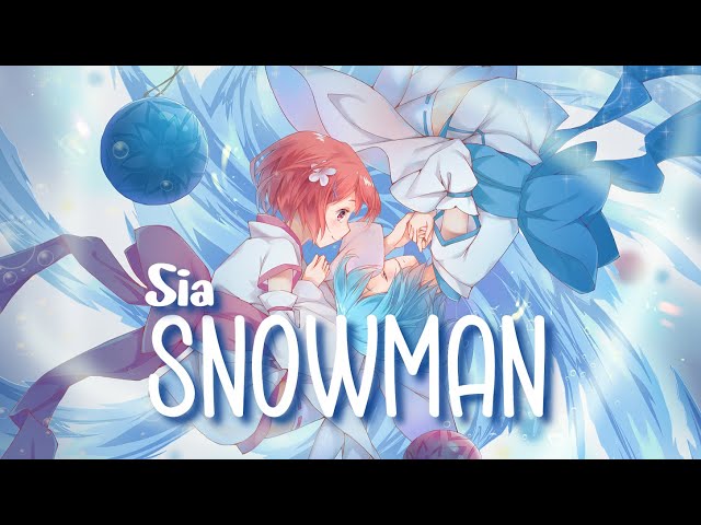 『Nightcore』 Snowman - Sia ♡ (Lyrics) class=