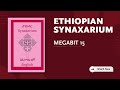 Ethiopian Synaxarium Megabit 15