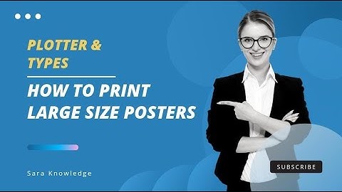 Plotter | Types of plotter | Drum plotter | Flatbed plotter | How to print posters and banners