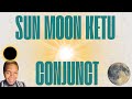 Power of Planetary Alignment: Sun Conjunct Moon & Ketu (South Node)